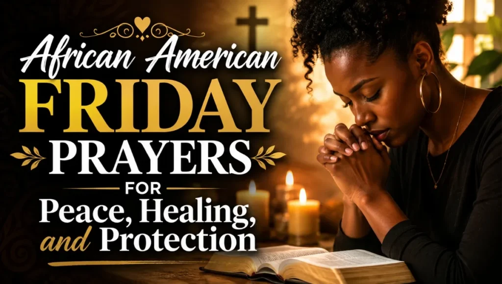 African American Friday Prayers for Peace, Healing, and Protection